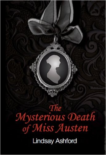 he Mysterious Death of Miss Austen by Lindsay Ashford