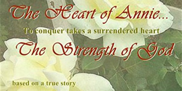 #BOOK REVIEW BY @COLLEENCHESEBRO OF “The Heart of Annie – The Strength of God,” BY AUTHOR MARIANNE COYNE