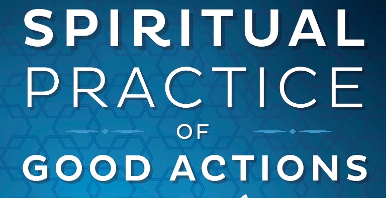 The Spiritual Practice of Good Actions