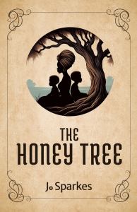 The Honey Tree by Jo Sparkes